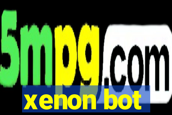 xenon bot